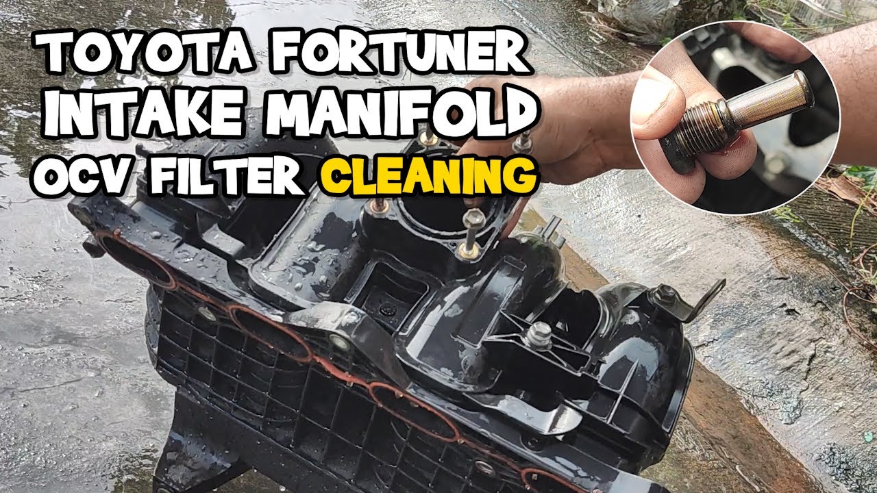 Toyota Fortuner Intake Manifold and OCV Filter Cleaning