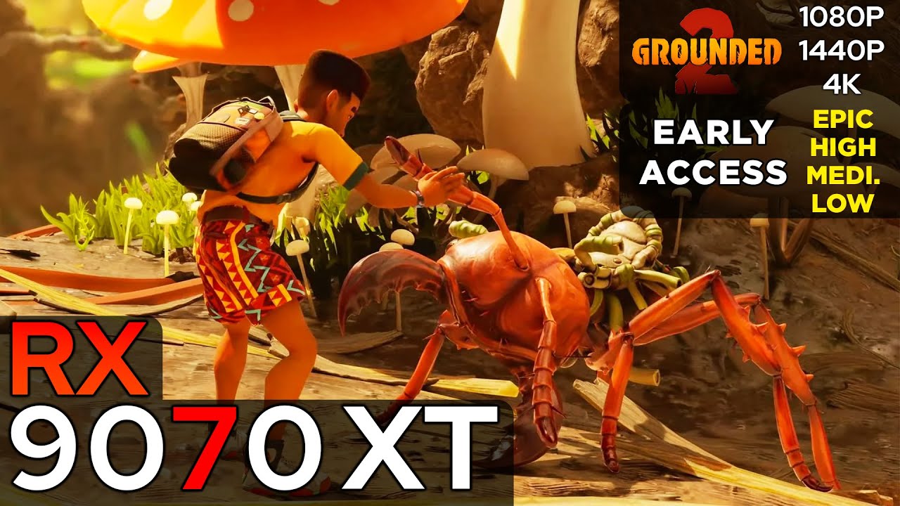 Grounded 2 - RX 9070 XT + 9800X3D (1080p/1440p/4K)