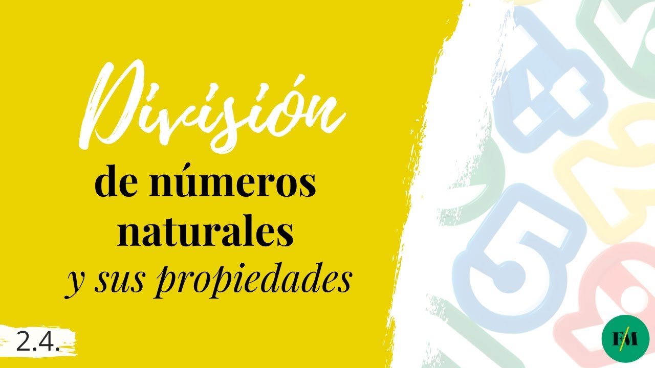 División de números naturales y sus propiedades