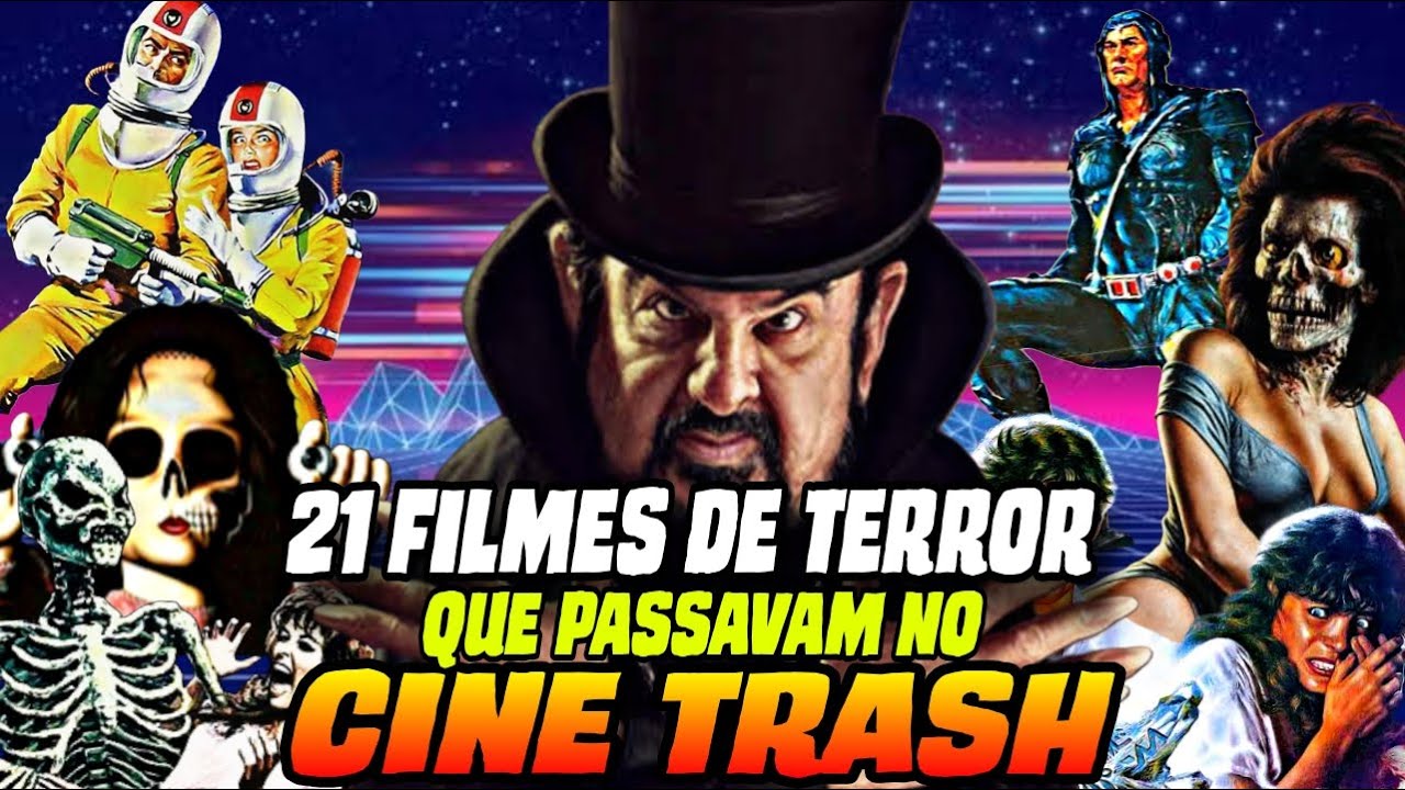 21 Filmes De Terror Que Passavam No Cine Trash