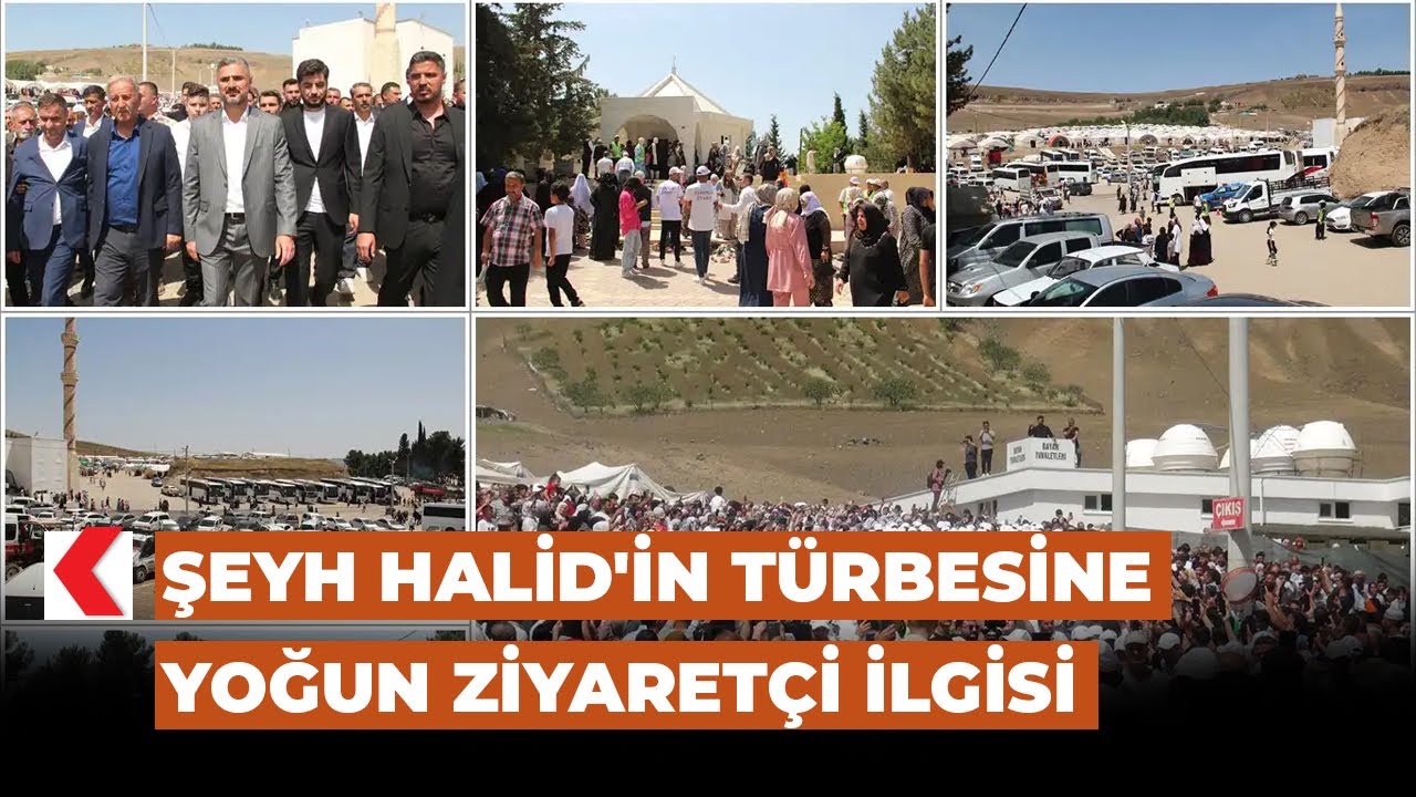 Şeyh Halid'in türbesine yoğun ziyaretçi ilgisi