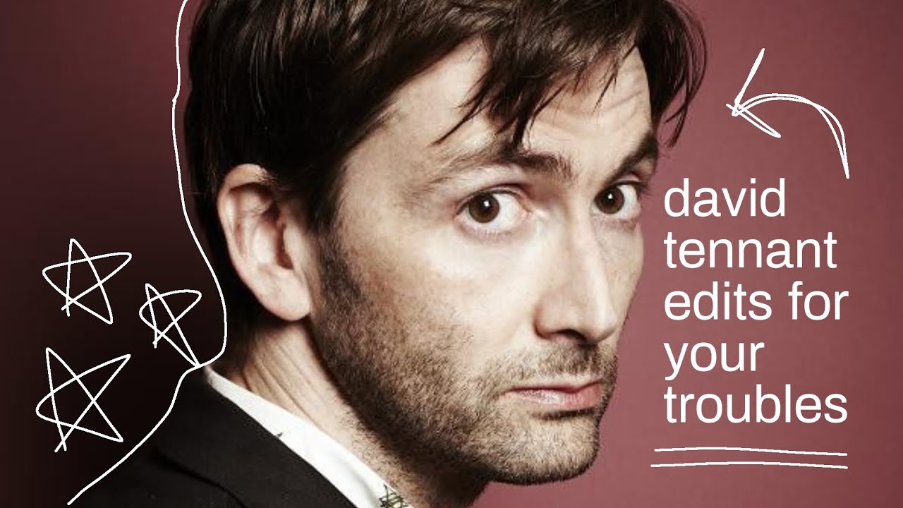 David Tennant Tiktok edits (for your troubles) | #45