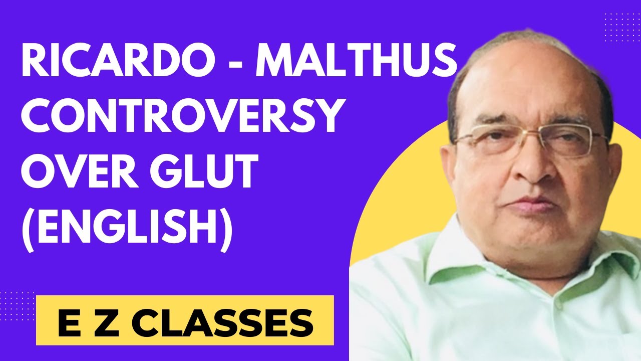 Ricardo and  Malthus Debate on Glut