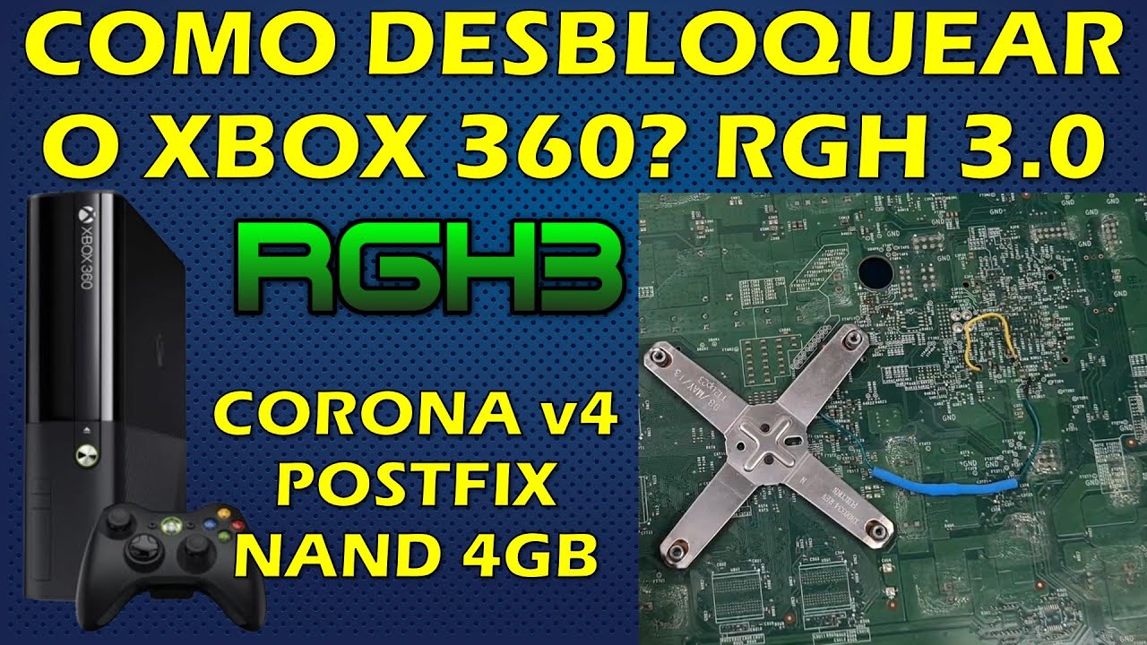 COMO DESBLOQUEAR XBOX 360 - RGH 3.0 TUTORIAL COMPLETO - PLACA CORONA + POSTFIX + NAND 4GB