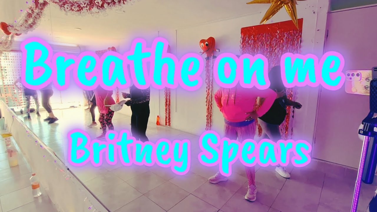 BREATHE ON ME - BRITNEY SPEARS - COREOGRAFÍA - BAILE FITNESS -ZUMBALE CON LUZ 🔅