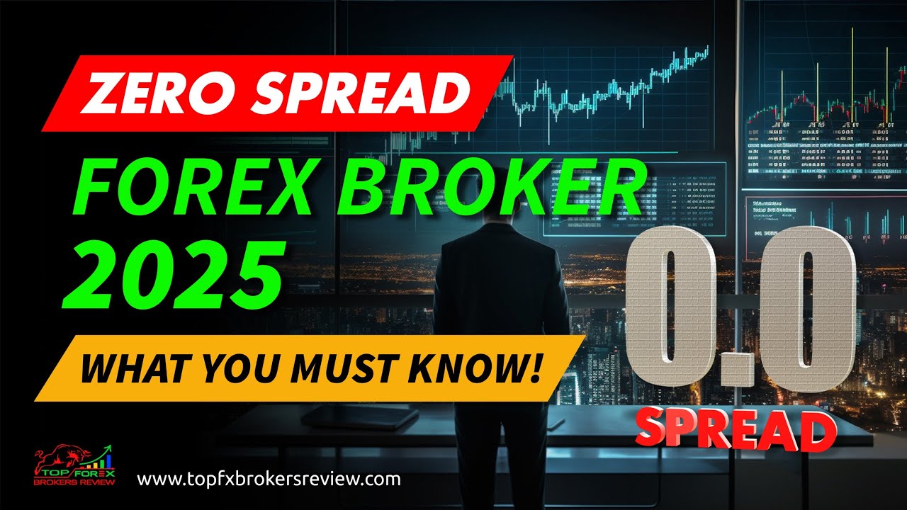 BEST Zero Spread Forex Brokers 2025 | Forex Brokers with Zero Spread