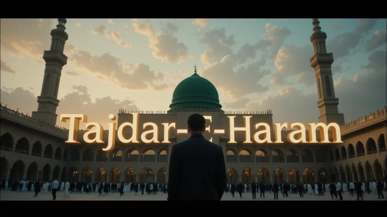 Tajdar-E-Haram | Heart Touching Naat | Madina Ki Yaad | Emotional Narration