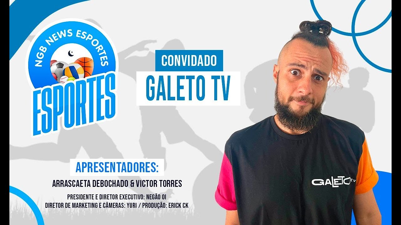 GALETO TV - PODCAST NGB NEWS ESPORTES
