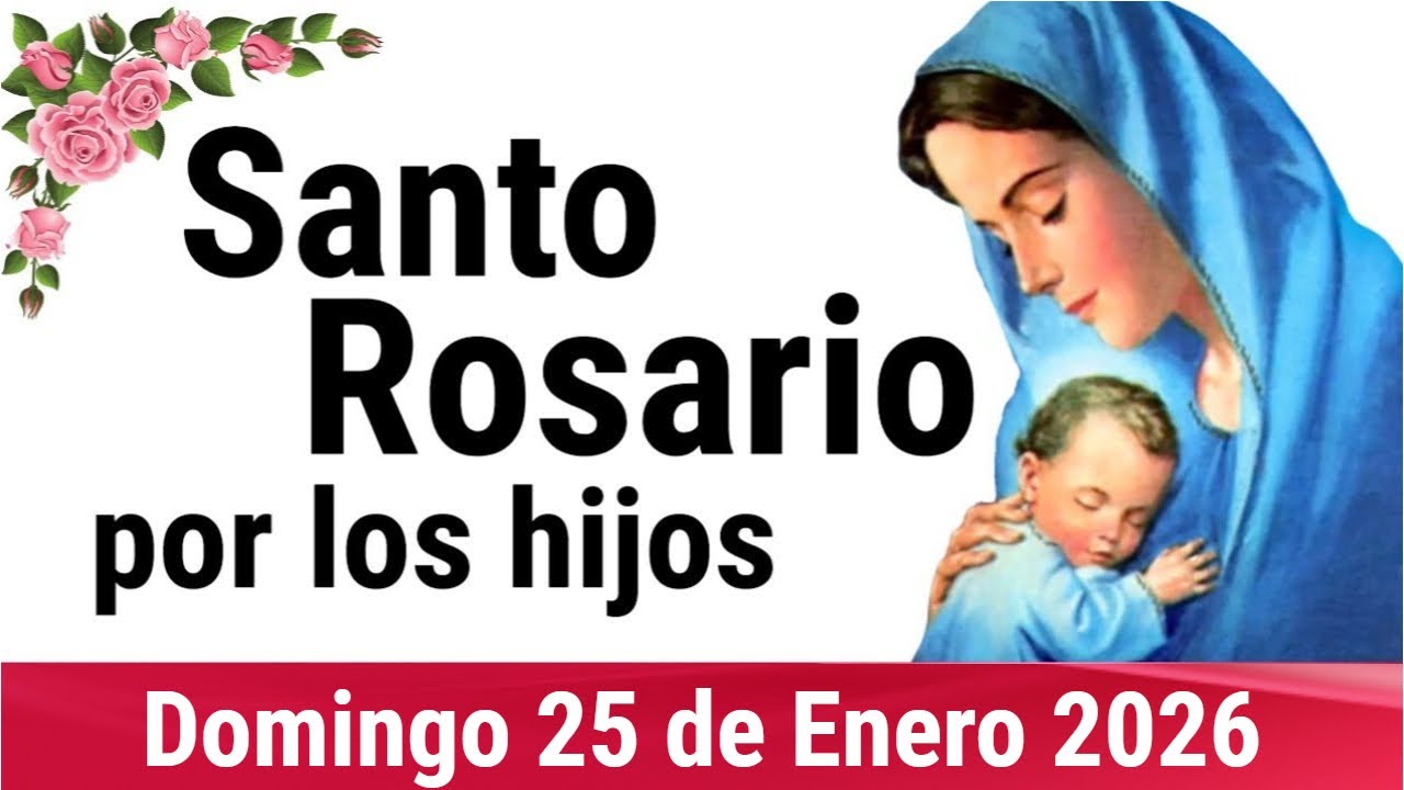 🌹 ROSARIO POR LOS HIJOS 🙏❤️⭐ Santo Rosario de Hoy 🌹 Domingo 25 de Enero de 2026