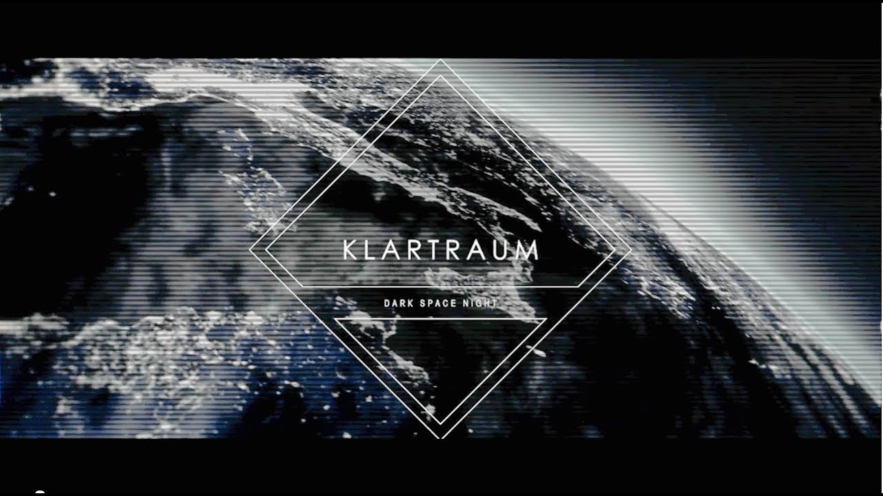 Klartraum - Dark Space Night (Original Music Video)