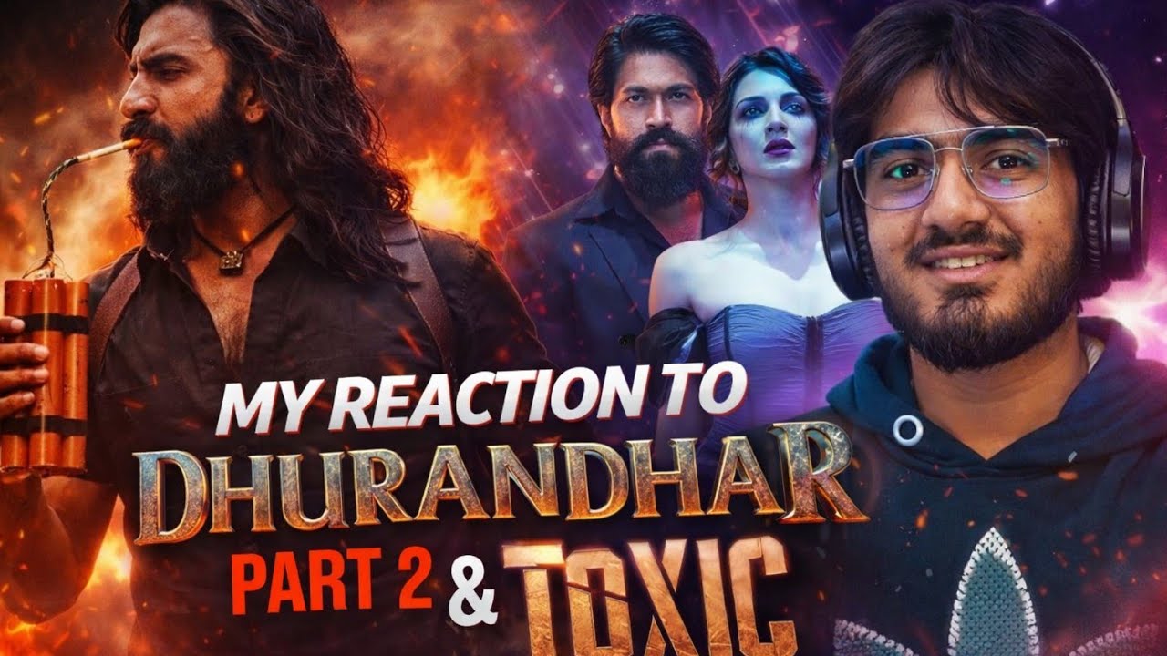 My reaction to Dhurandhar Part 2 & Toxic is finally here — intense scenes..