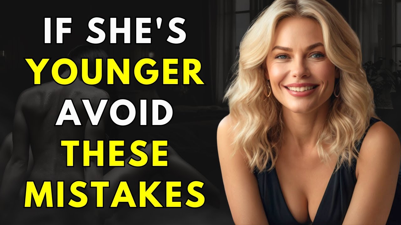 AVOID These 7 OLDER GUY Mistakes That PUSH Younger Women AWAY | Over 40? Do "THIS" Instead