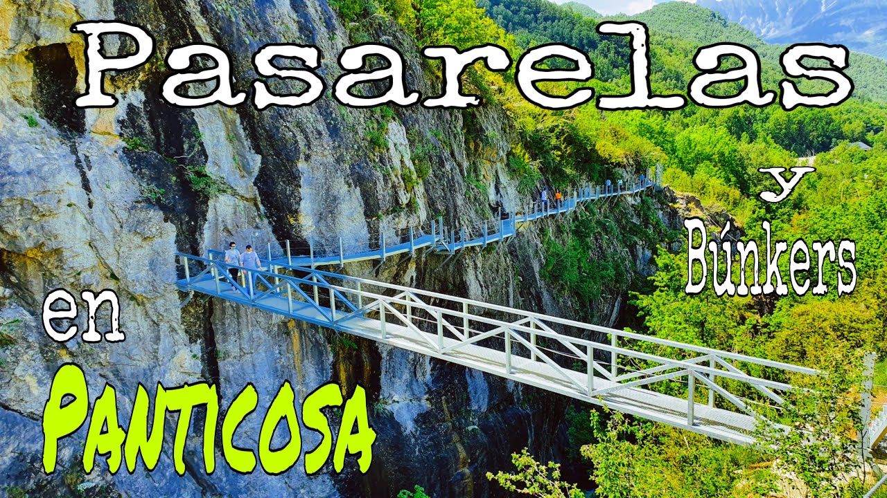 Pasarelas Turísticas de Panticosa | Valle de Tena - PIRINEO Aragonés Spain : Nervo Carrera
