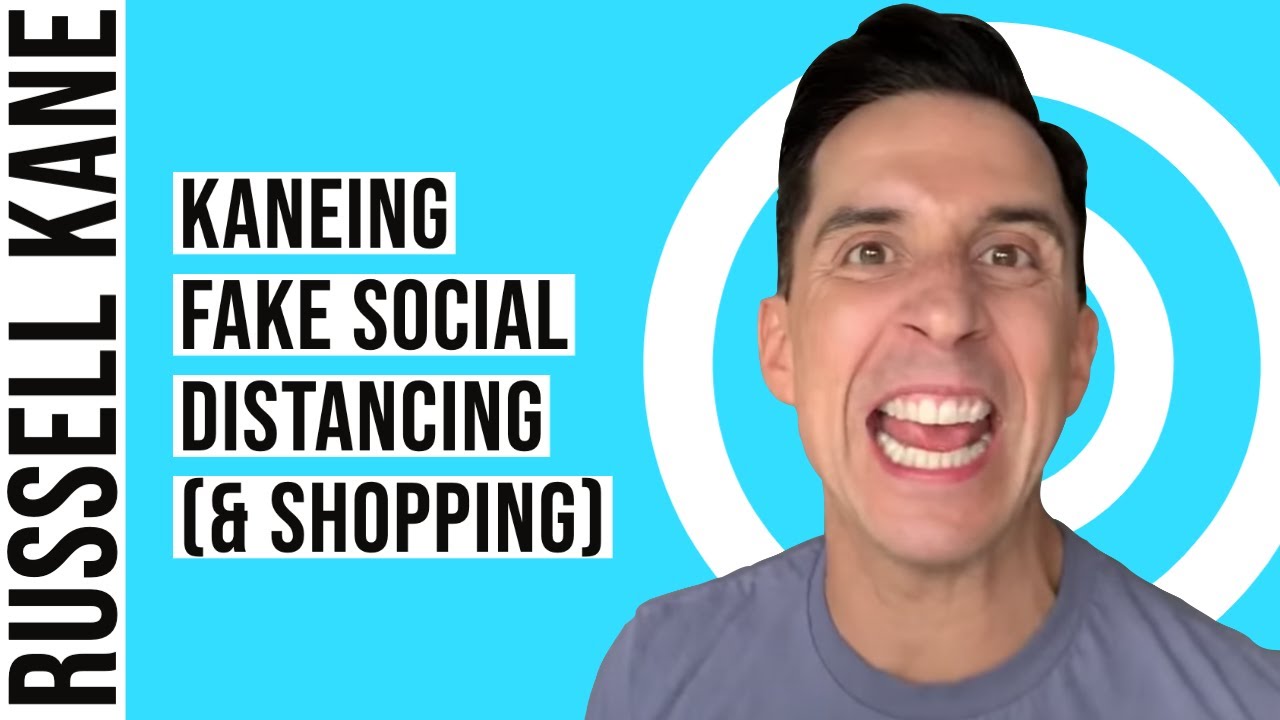 Kaneing: Fake Social Distancing (& Shopping)