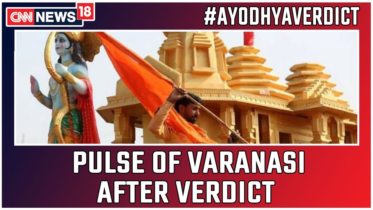 Ayodhya Verdict: Watch The Pulse Of Varanasi After The Verdict