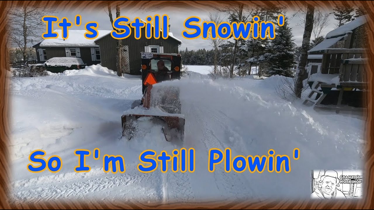 It's Still Snowin' so I'm Still Plowin'