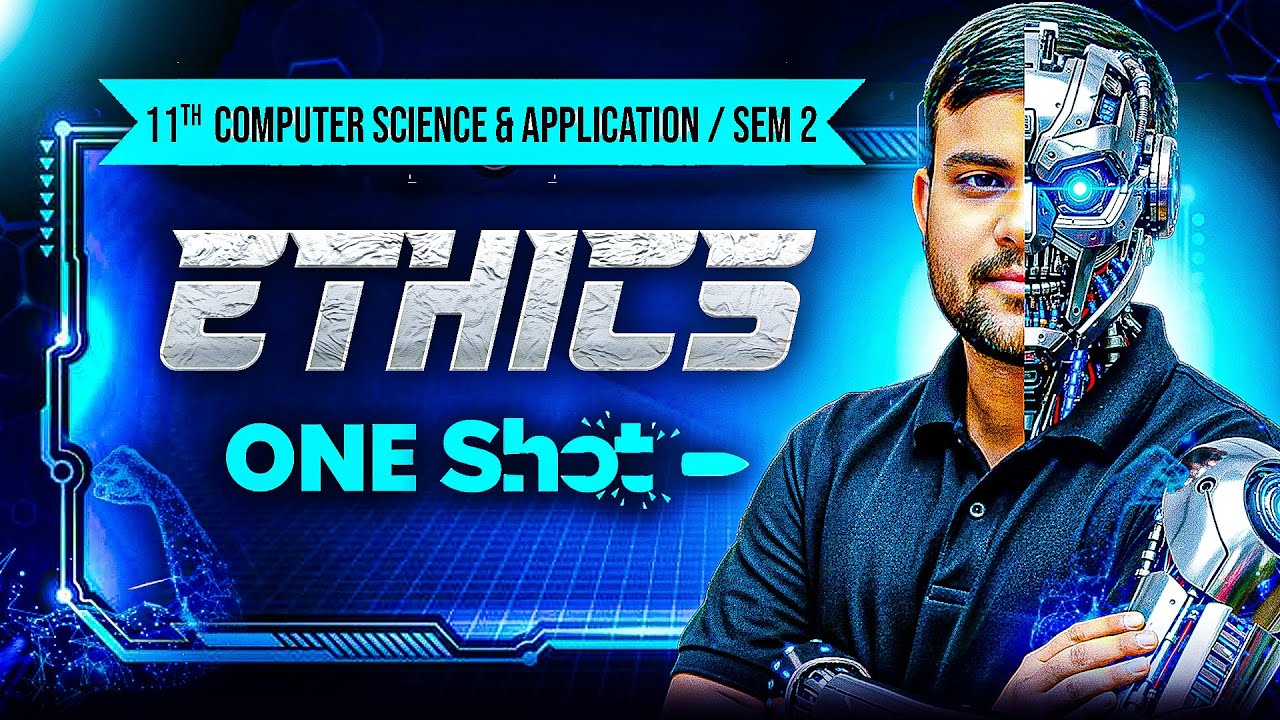 Ethics One Shot | Class 11 Computer Science & Application Sem 2 | WBCHSE | Full Concept + MCQ