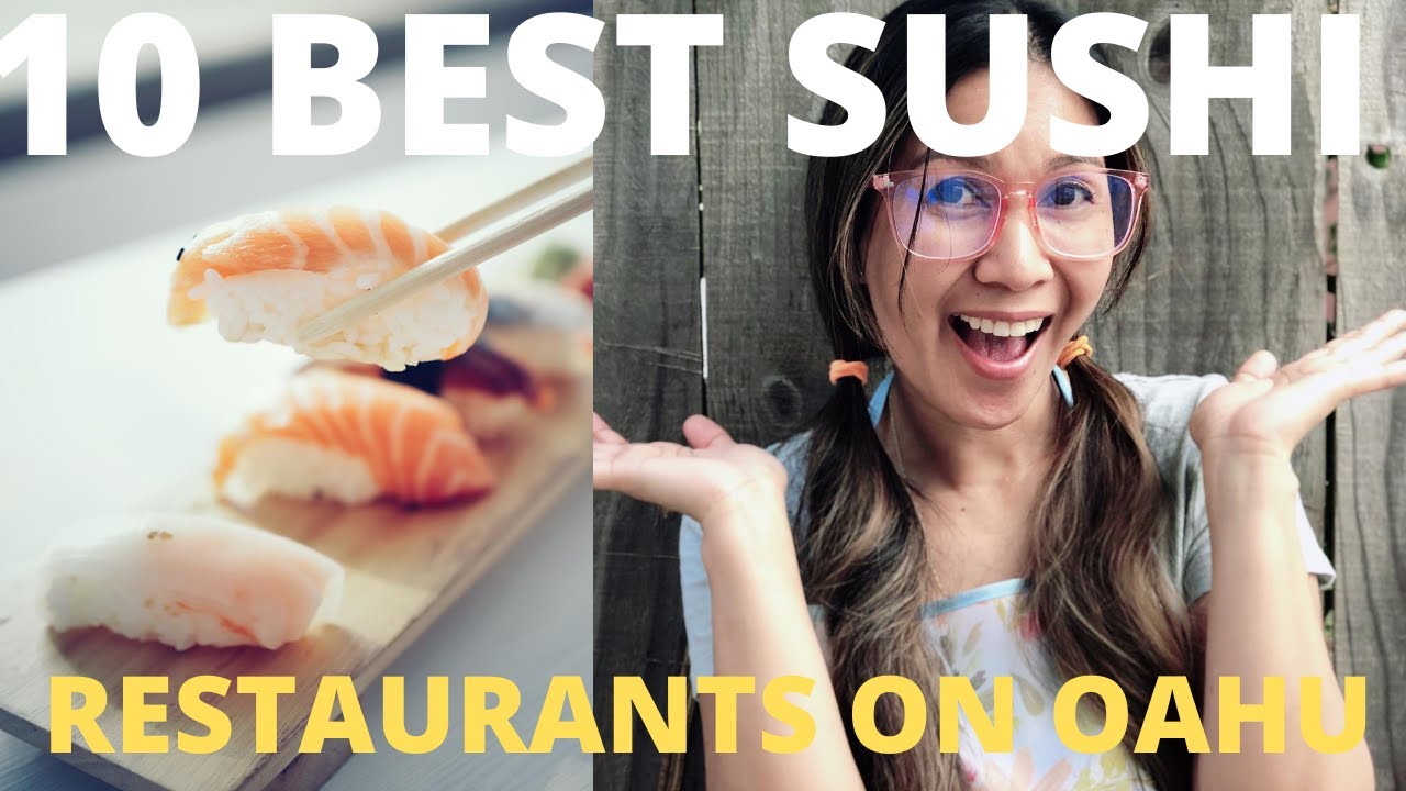 10 BEST SUSHI RESTAURANTS IN OAHU HAWAII