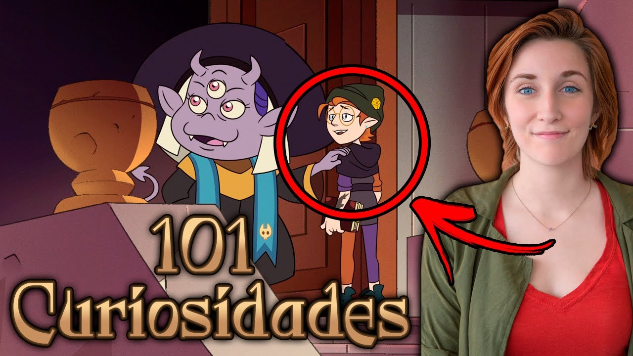 101 CURIOSIDADES SOBRE O FINAL DE THE OWL HOUSE! (Watching and Dreaming)