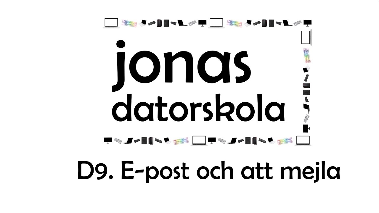 D9. E-post och att mejla