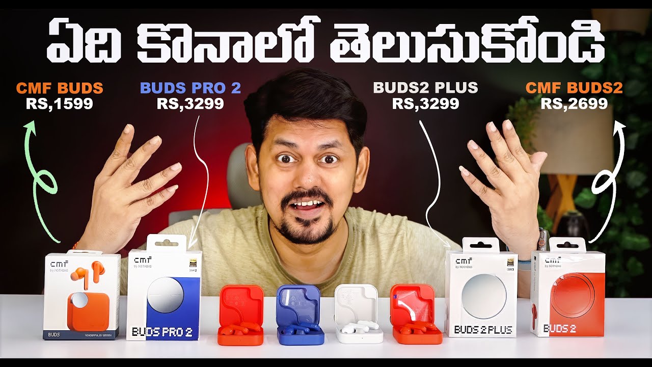 CMF Buds 2 vs Buds 2 Plus vs Buds 2 Pro – ఏది బెస్ట్? Honest Comparison in Telugu!