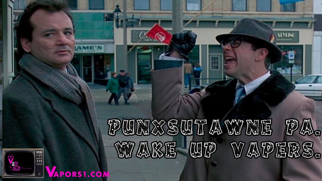 VAPE AM EP: 47 PUNXSUTAWNE PA. WAKE UP VAPERS!