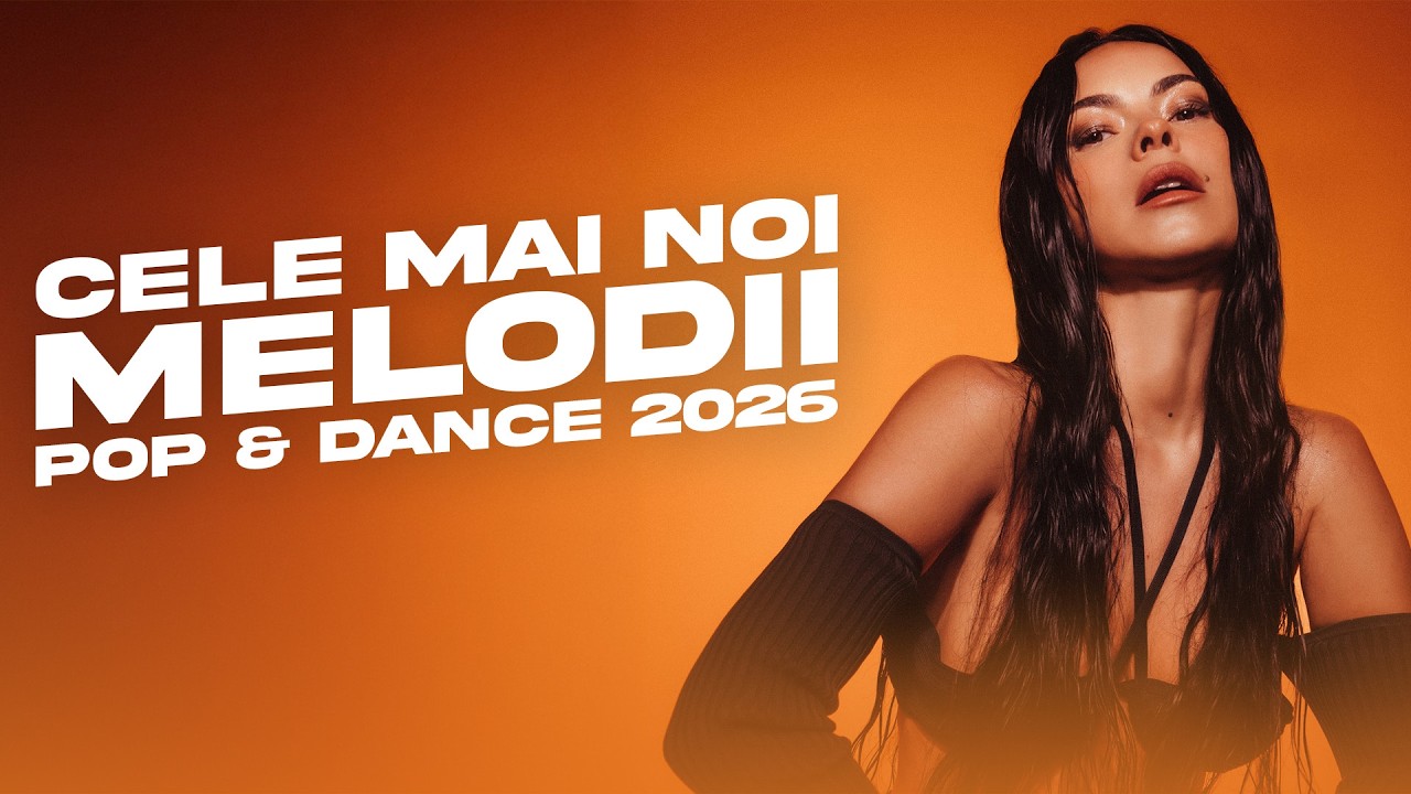 Fresh Hits Rom&acirc;nia | Cele Mai Noi Melodii Pop & Dance 2026