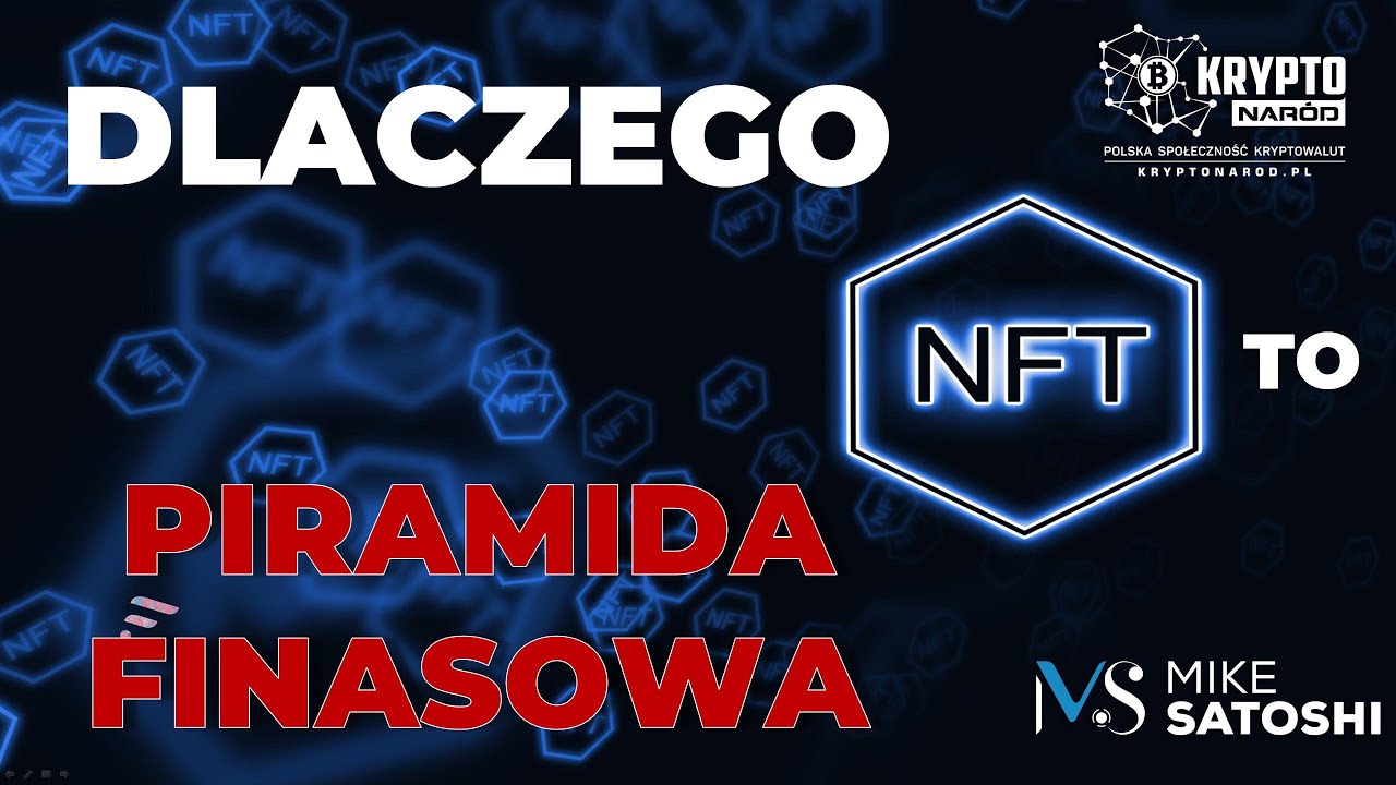 Dlaczego NFT to piramida finansowa?