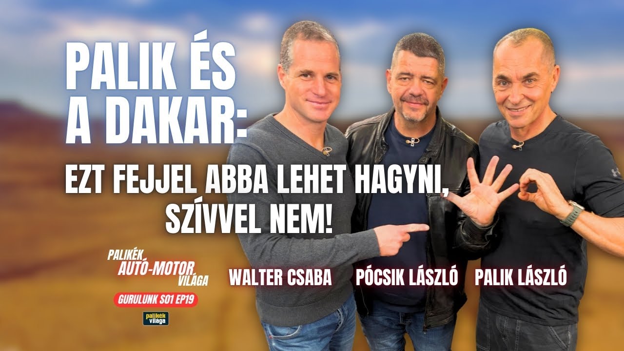 PALIK ÉS A DAKAR: EZT FEJJEL ABBA LEHET HAGYNI, SZÍVVEL NEM! | Gurulunk | Palikék világa