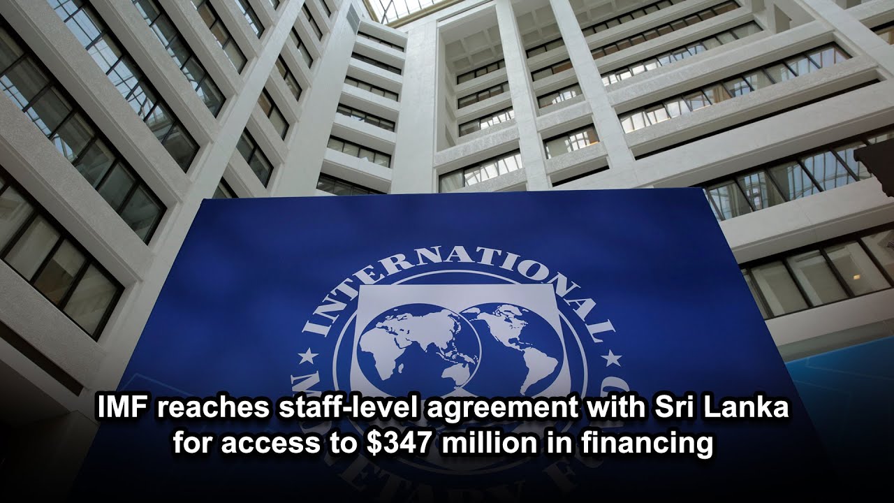IMF reaches staff-level agreement with Sri Lanka for access to $347 million in financing