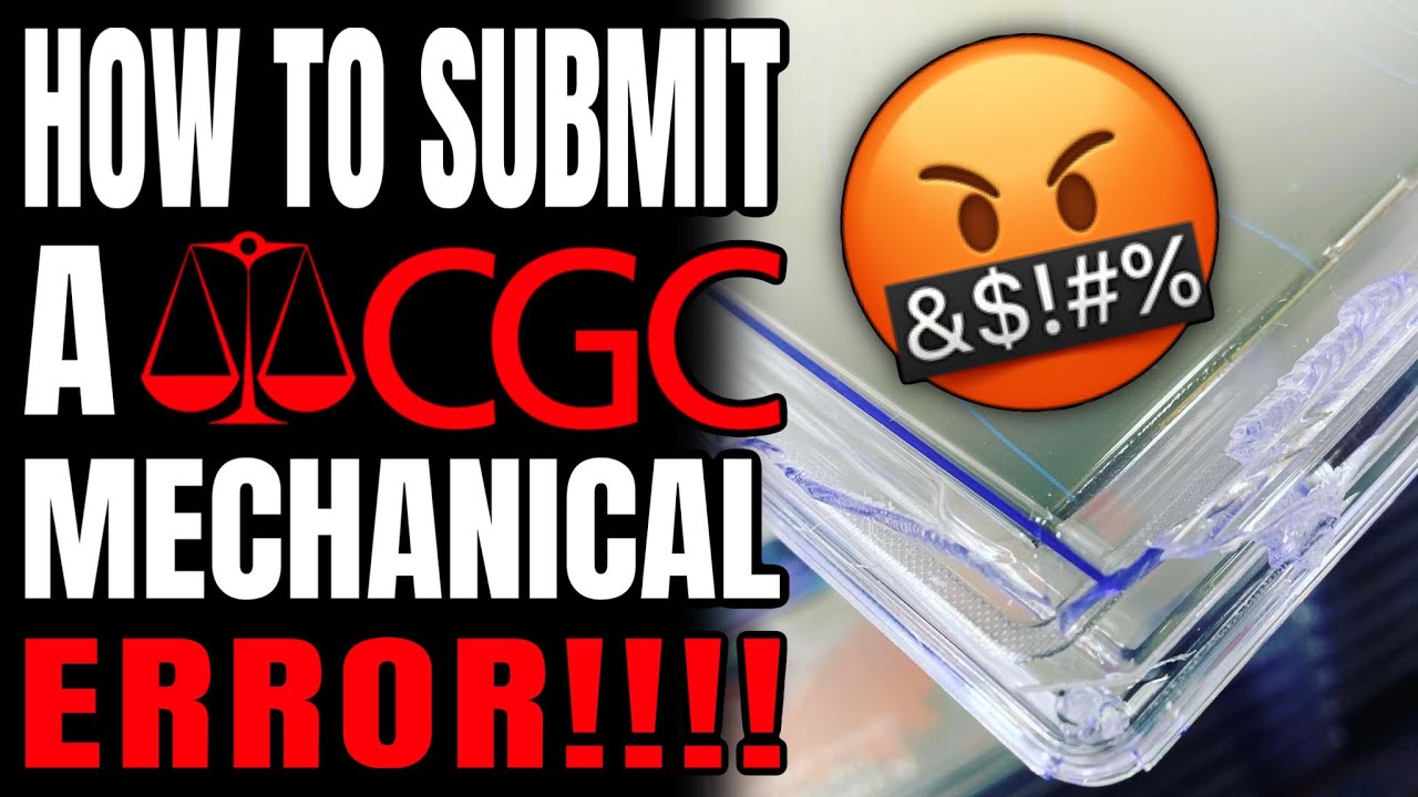 HOW TO SUBMIT A CGC MECHANICAL ERROR!