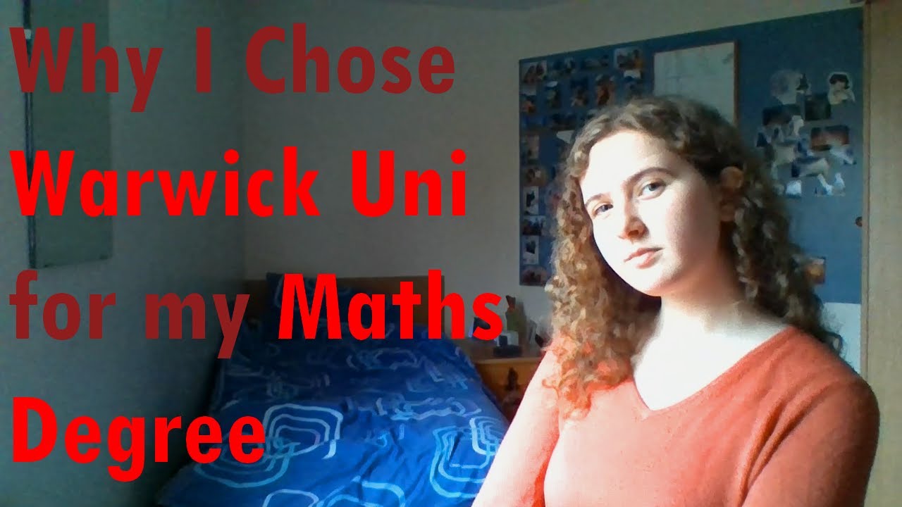 Why I Chose Warwick University for my Maths Degree || Warwick Uni Student Vlog