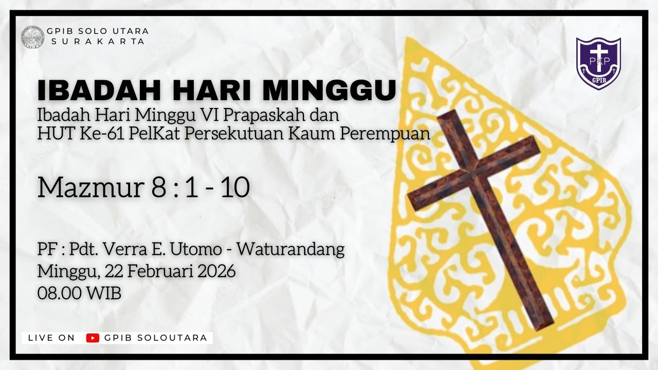 [LIVE] IBADAH MINGGU VI PRAPASKAH & HUT PKP GPIB JEMAAT 