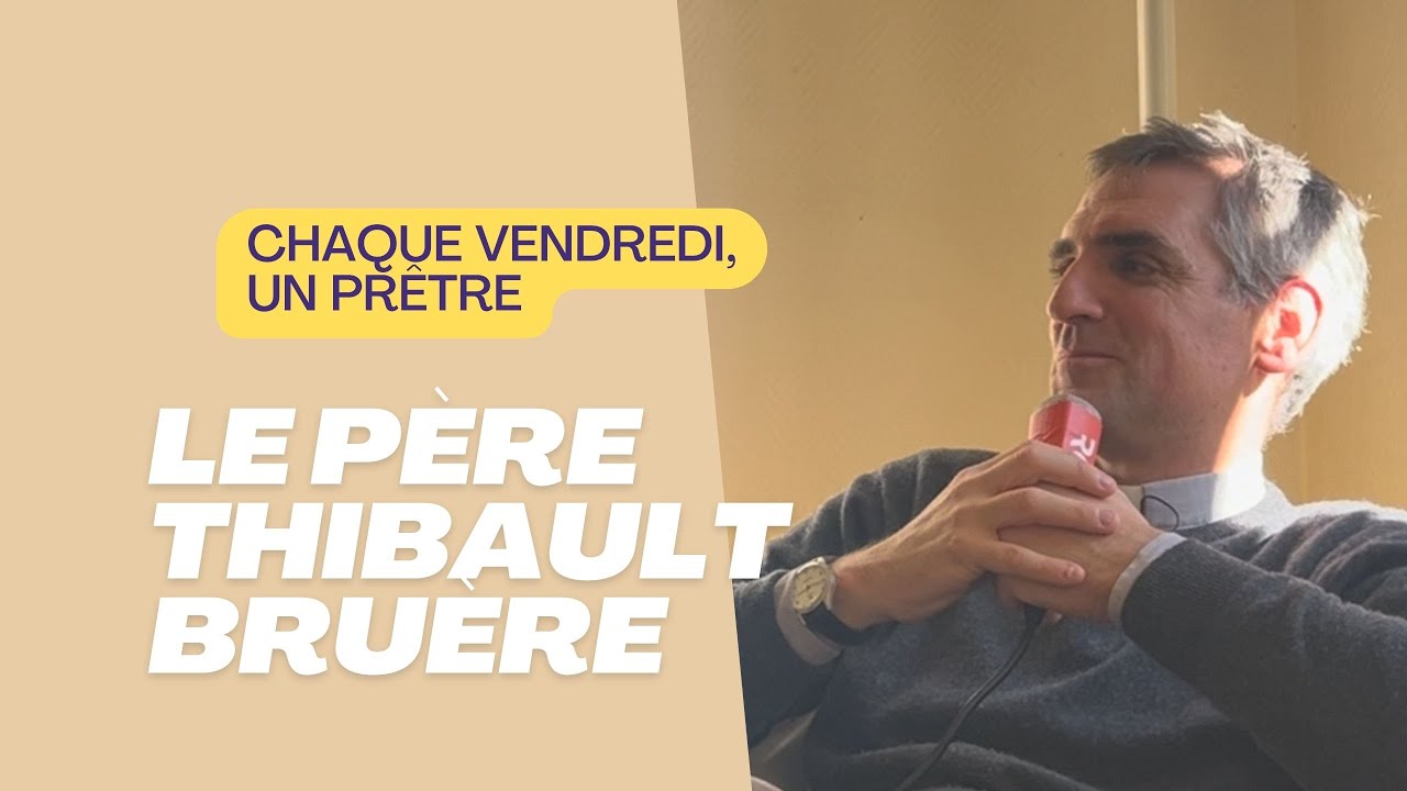 Chaque vendredi, un prêtre : devenir vicaire général avec le Père Thibault Bruère