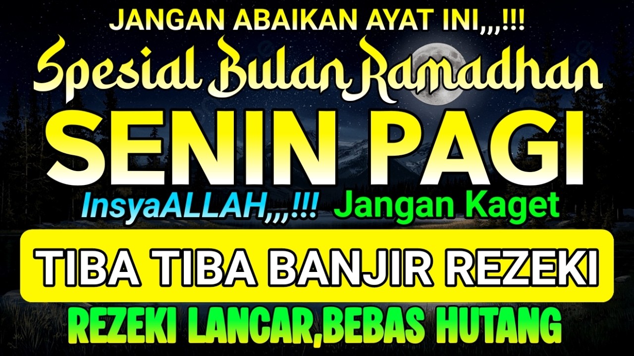 PUTAR AYAT INI DI BULAN RAMADHAN ! SEGALA HAJAT DIKABULKAN, REZEKI MENGALIR DERAS, AMIN