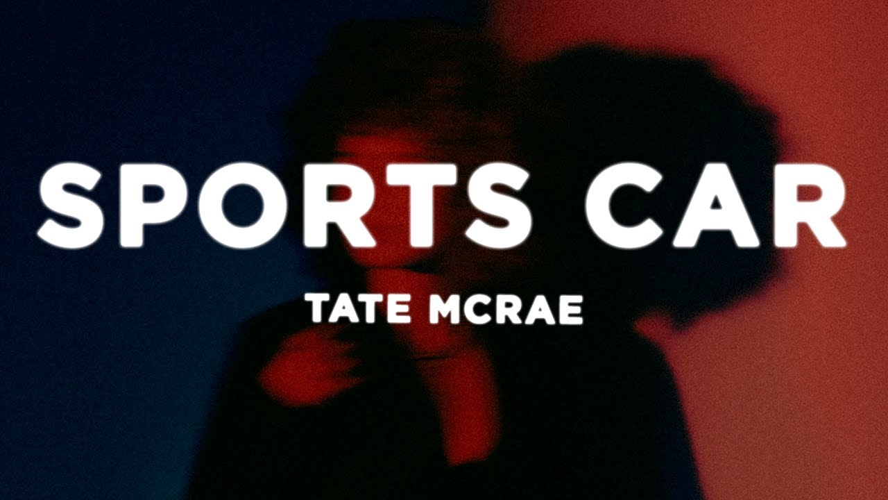 Tate McRae - Sports car (Lyrics) slowed