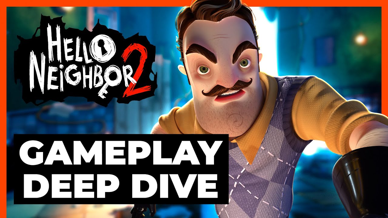 Hello Neighbor 2 - Gameplay Deep Dive | tinyBuild Connect