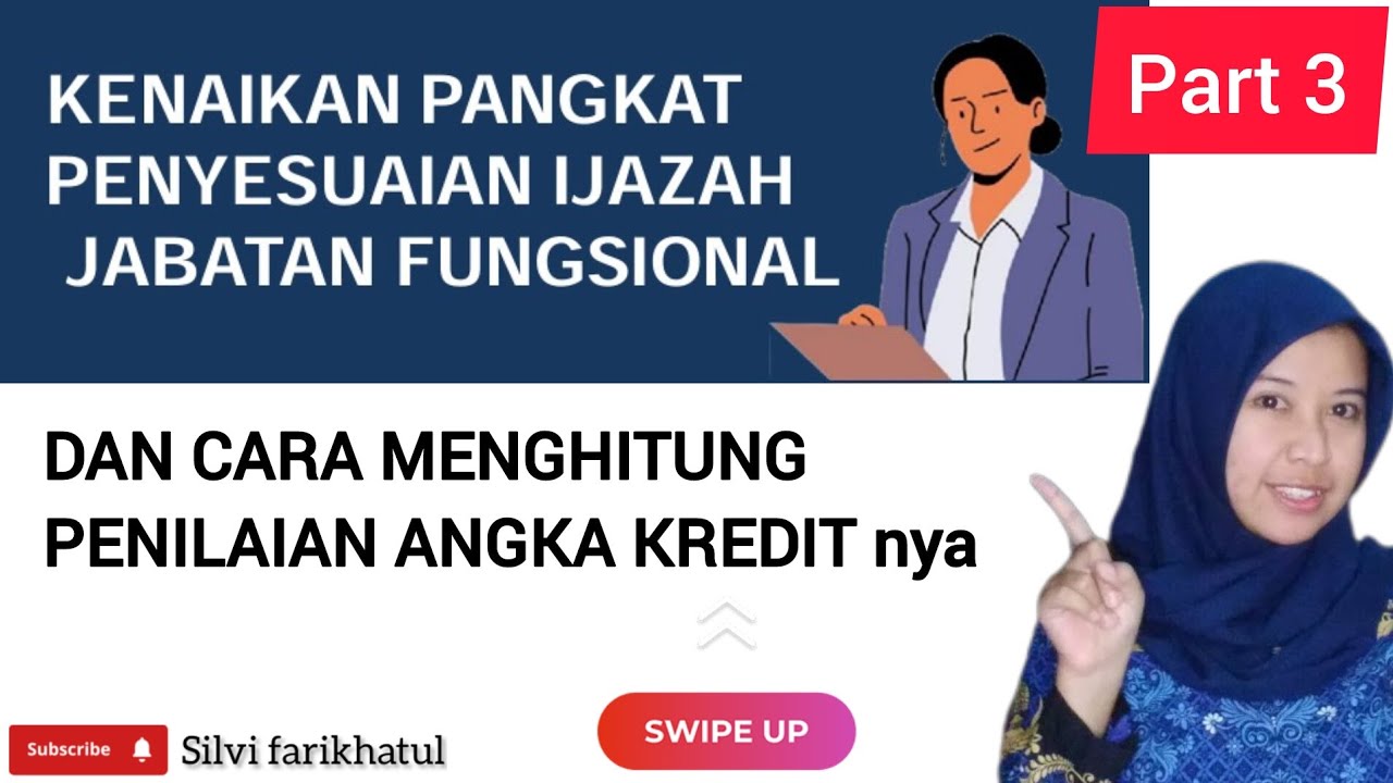 KENAIKAN PANGKAT PENYESUAIAN IJAZAH JABATAN FUNGSIONAL DAN CARA MENGHITUNG PAK NYA