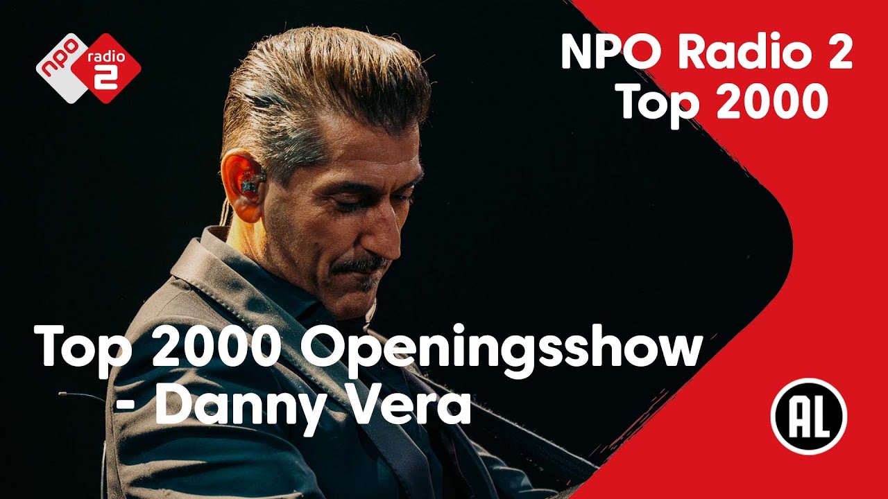Top 2000 Openingsshow - Danny Vera | NPO Radio 2