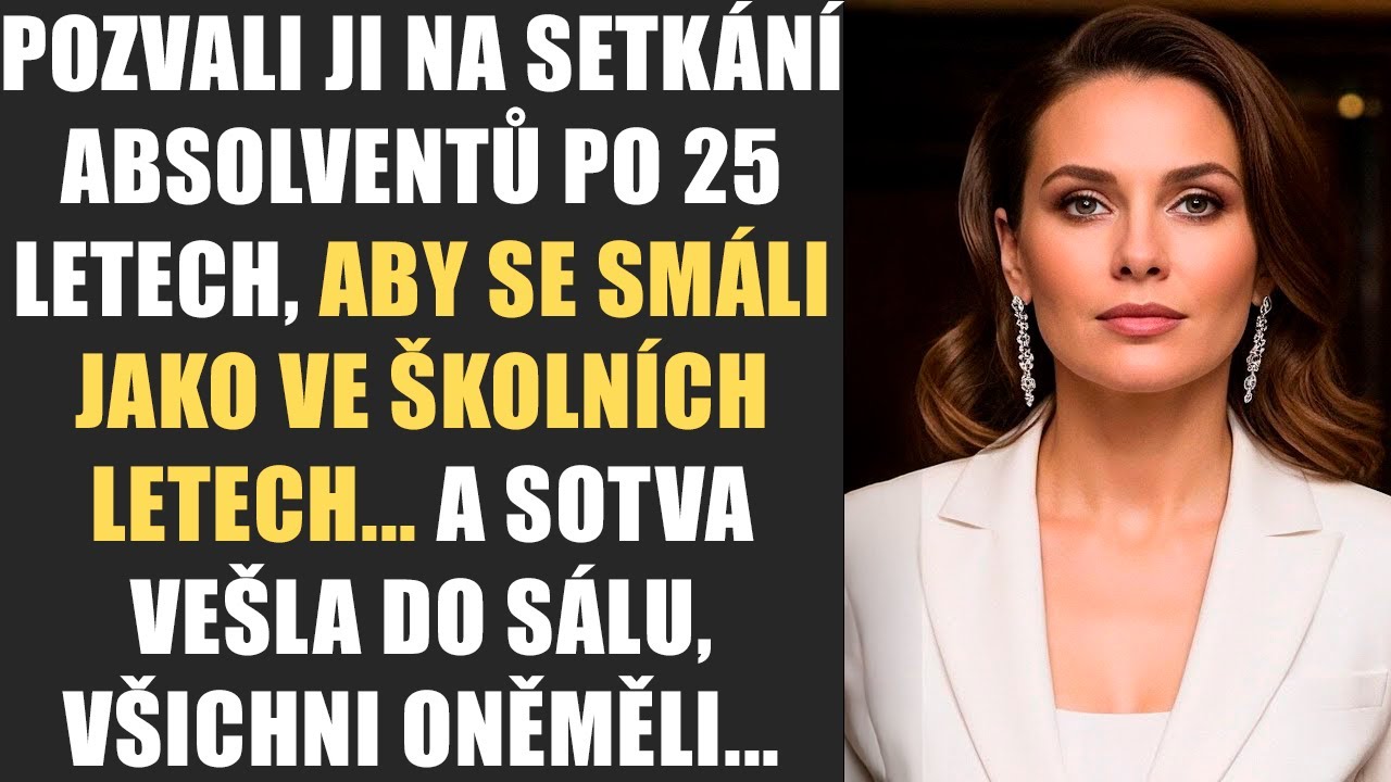 Pozvali ji na setkání absolventů po 25 letech, aby se smáli jako ve školních letech... A sotva vešla