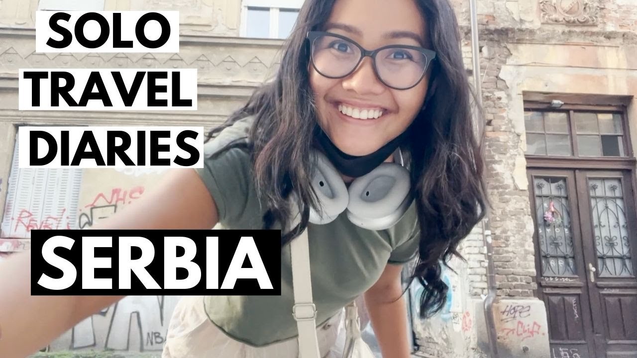 Traveling alone in Europe diaries | first time in SERBIA vlog