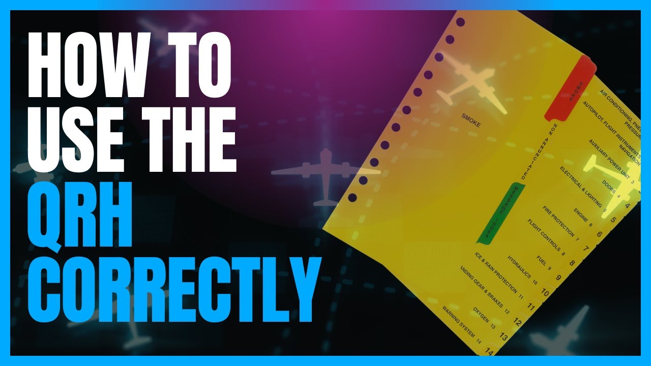 Mastering The QRH |  Made Easy For Beginners!