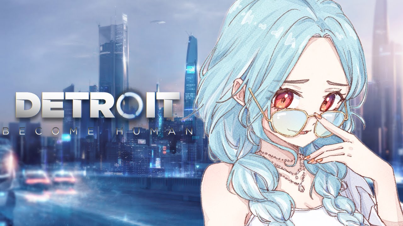 【Detroit: Become Human】ガチ初見何もわかりません【ぶいすぽ/白波らむね】