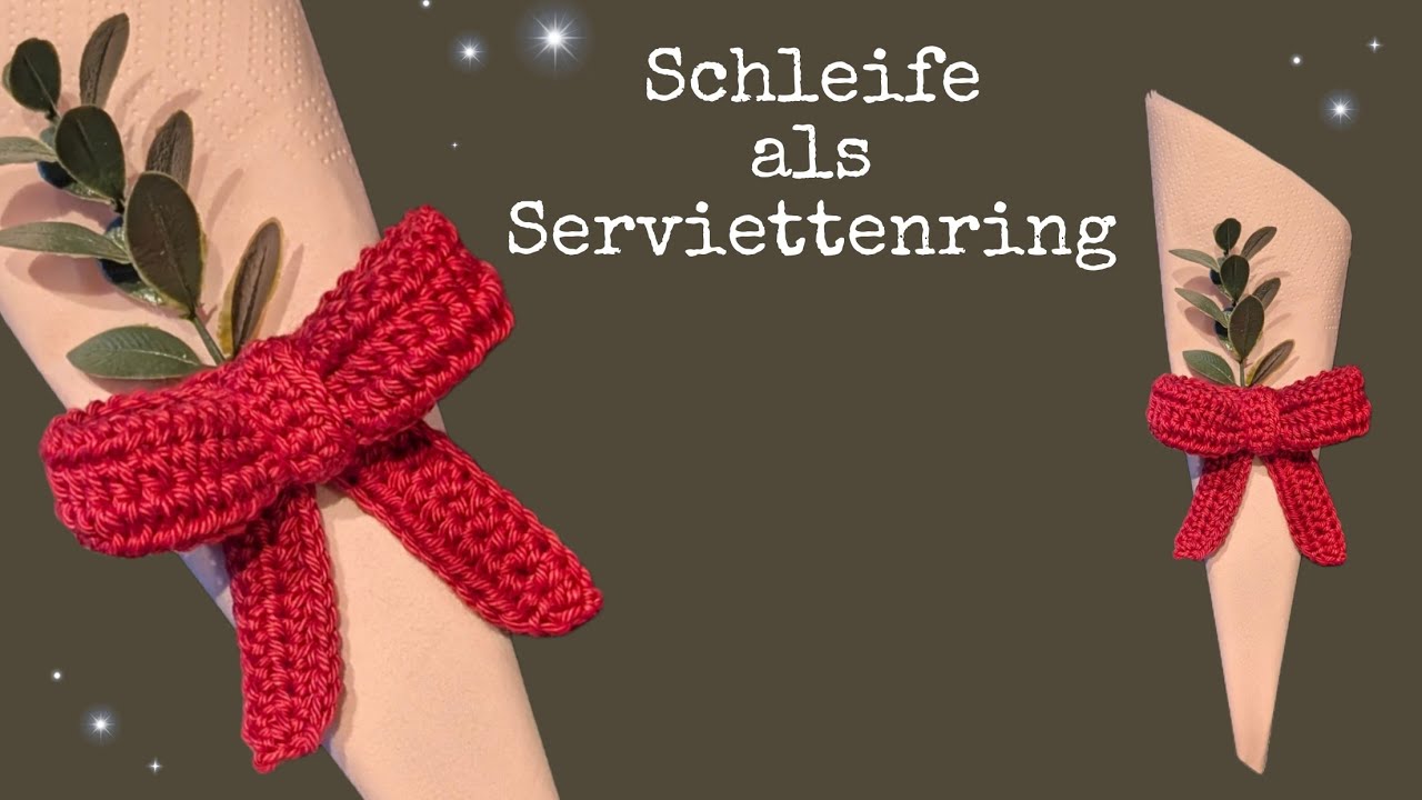 Weihnachtliche Tischdeko h&auml;keln 🎄🎀 | Schleife als Serviettenring h&auml;keln f&uuml;r Anf&auml;nger