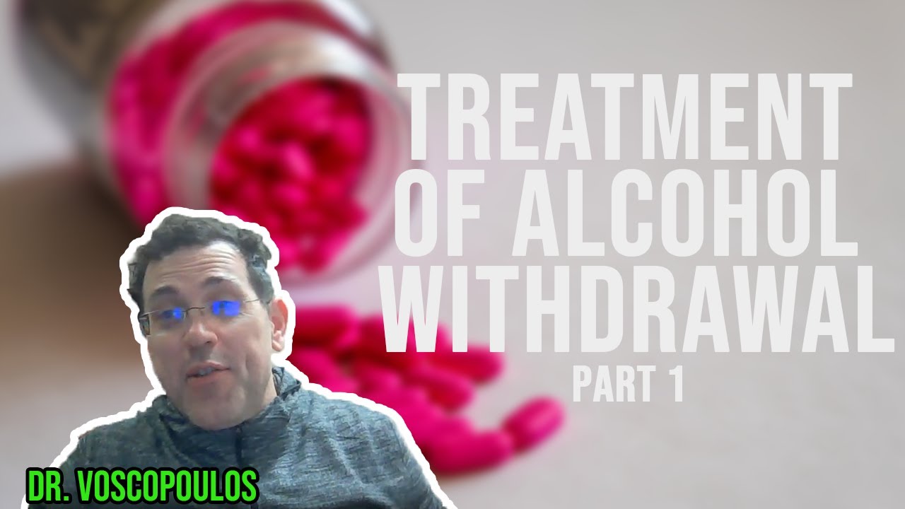 Treatment of Alcohol Withdrawal - Part 1: Understanding the Clinically Relevant Pathophysiology