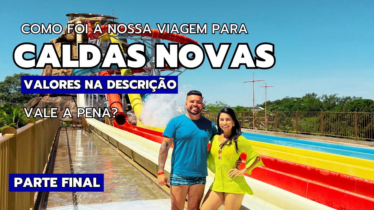 COMO FOI E QUANTO CUSTOU A NOSSA VIAGEM PARA CALDAS NOVAS COM A MONSUETO TURISMO PARTE FINAL #mg #bh