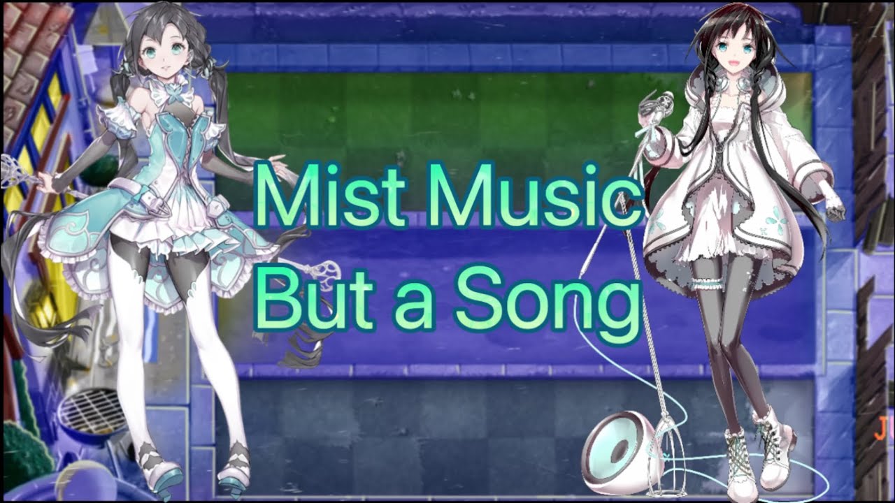 PvZ Mist Music,But a Song