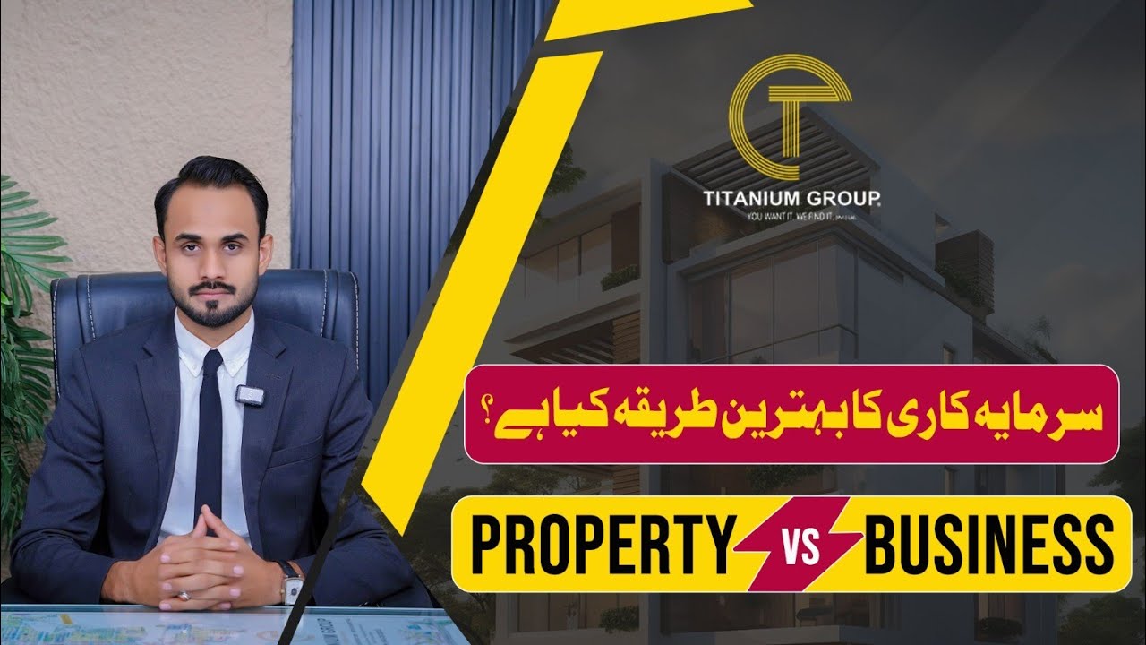 ​Real Estate vs. Business: Best Investment Strategies in Pakistan 2026