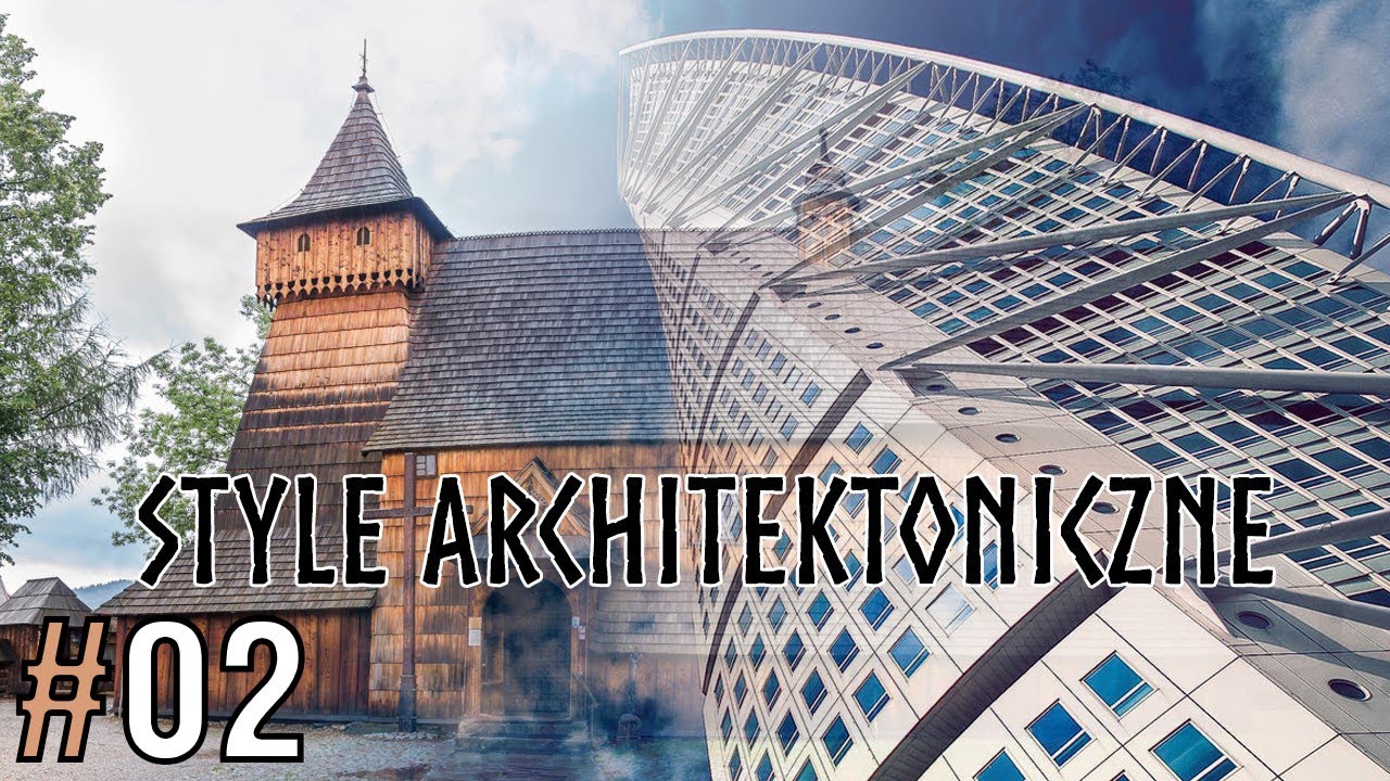 #02 Style architektoniczne (2/3)