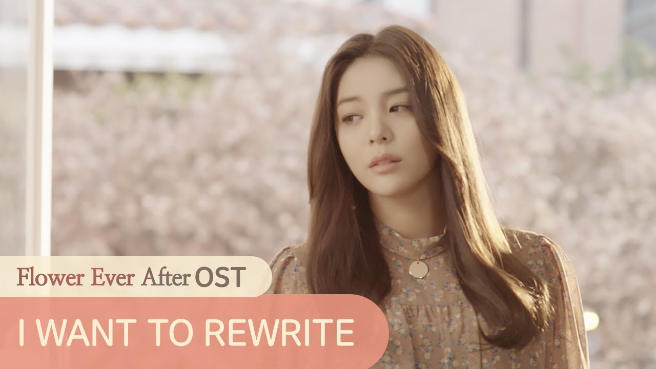 [Flower Ever After OST Part. 3] Ailee - I Want To Rewrite